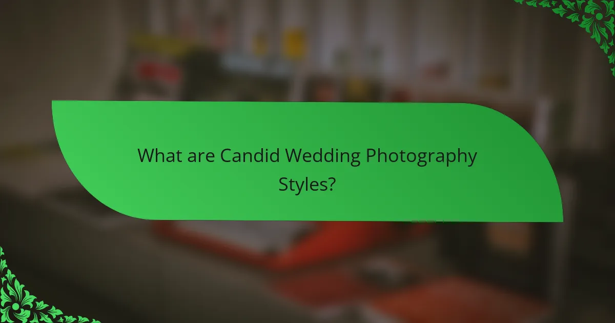 What are Candid Wedding Photography Styles?