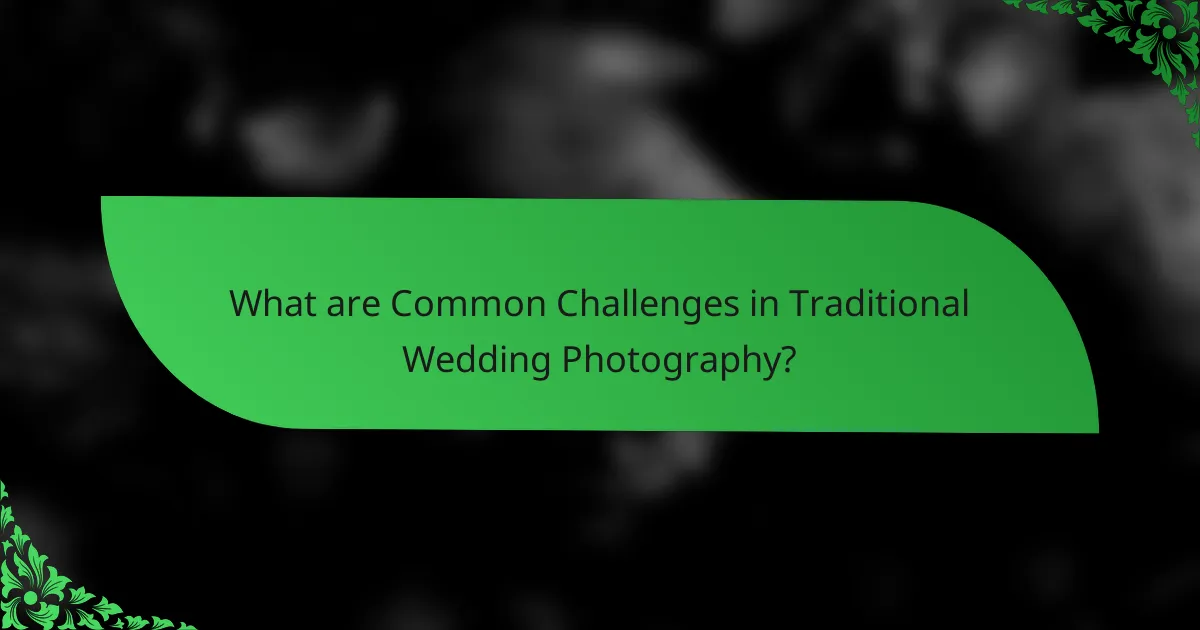 What are Common Challenges in Traditional Wedding Photography?