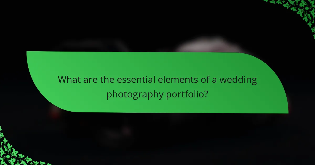 What are the essential elements of a wedding photography portfolio?