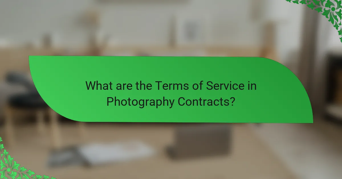 What are the Terms of Service in Photography Contracts?
