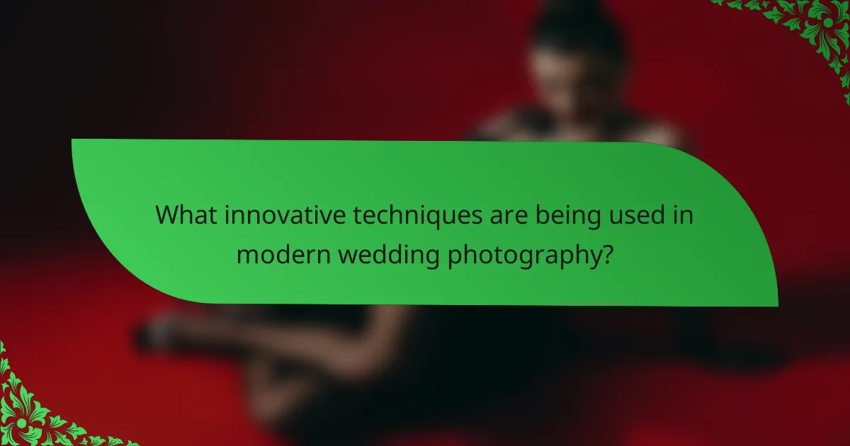 What innovative techniques are being used in modern wedding photography?