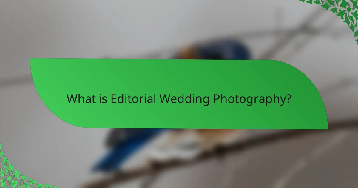 What is Editorial Wedding Photography?