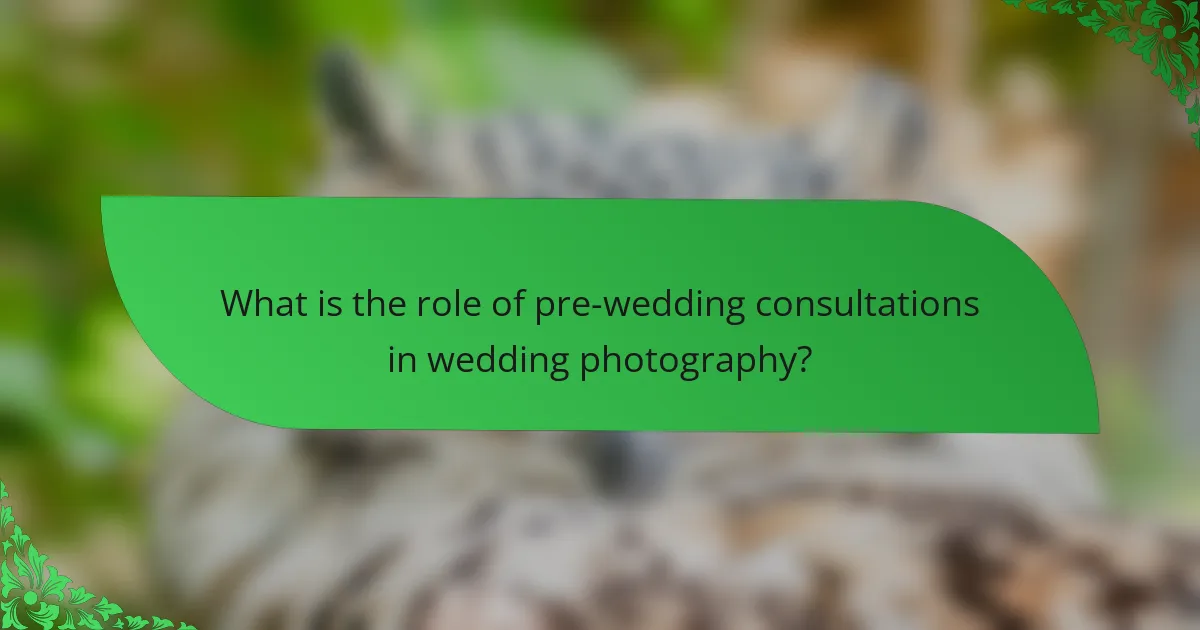 What is the role of pre-wedding consultations in wedding photography?