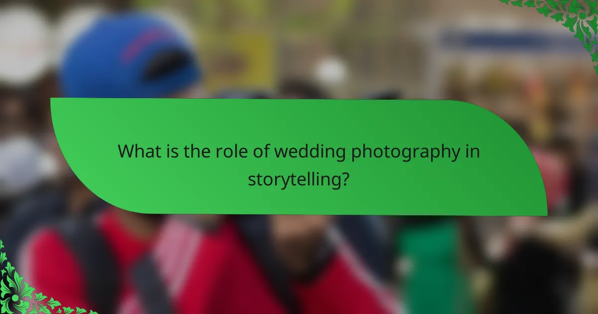 What is the role of wedding photography in storytelling?
